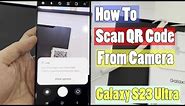 How To Scan QR Code From Camera on Samsung Galaxy S23 Ultra