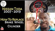 How To Replace Brake Wheel Cylinder | Nissan Tiida 2008 - 2012 | Step By Step | Solving The problem