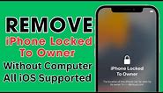2024 Super Easy Method !! Remove iPhone Locked To Owner Without Computer ! iPad Supported also