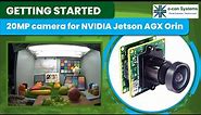 Getting started – 20MP (5K) AR2020 High Resolution camera for NVIDIA Jetson AGX Orin | e-con Systems
