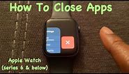 How To Close Apps On Apple Watch (Series 6 & Below)
