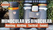 Monocular VS Binocular - Which is Best? We Compare for Hunting, Birding, Tactical Use & More!