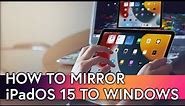 How To Screen Mirror iPadOS 15 to Windows