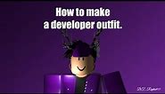 How to make a developer outfit on Roblox.