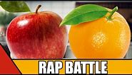 Apple vs Orange - Rap Battle!