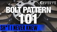 Sh*t I Never Knew: Bolt Pattern 101
