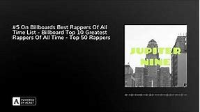#5 On Billboards Best Rappers Of All Time List - Billboard Top 10 Greatest Rappers Of All Time - ...