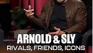 Arnold & Sly: Rivals, Friends, Icons streaming