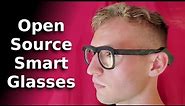 Open Source Smart Glasses - DIY AR