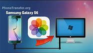 How to Copy Photos from Samsung Galaxy S6 to Computer - Backup Galaxy S6 Photos