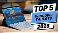 Top 5 BEST Windows Tablets of (2023)