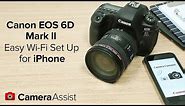 Connect your Canon EOS 6D Mark II to your iPhone via Wi-Fi