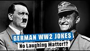 German WW2 Jokes: No Laughing Matter