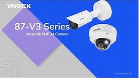 V-Series new 5MP AI camera: Any Location in Any Situation