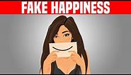 10 Signs You Are Fake Happy