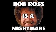 Painting with Bob Ross Is An Absolute Nightmare - This Is Why