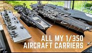 All Aircraft Carriers in My 1/350 Scale Model Fleet