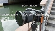 SIGMA 30mm F1.4 DC DN (4K Video Test | SONY a6300 )in OSAKA City
