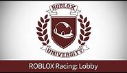ROBLOX Racing 12: Build a Lobby (ROBLOX U Tutorial)
