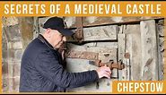 Secrets of a Medieval Castle | Chepstow Castle