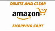 How To Delete And Clear Amazon Shopping Cart