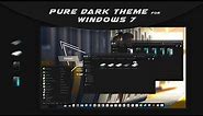 Pure Dark Theme for Windows 7 2022