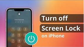 [Tips & Tricks] How to Turn off Screen Lock on iPhone in 2 Ways 2023