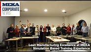 Lean Manufacturing Excellence at MEKA: Simulation Based Training Experience