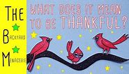 What Does it Mean to Be Thankful? (FOR KIDS!)