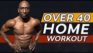 Total Body HOME Workout for Men Over 40 - Beginner - Intermediate