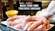 SEASON I - EPISODE IV ~ Make your own Toulouse sausages (A new hope for your bbq)