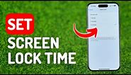 How to Set Screen Lock Time - [IPhone 15 Pro]