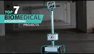 Top 7 Biomedical Engineering Projects 2021