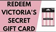 How To Redeem Victoria Secret Gift Card Online (Quick & Easy!)