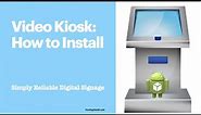 Getting Started with Video Kiosk - Digital Signage | loop video | Touch Screen Kiosk for Android