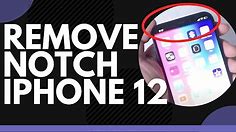 How to Remove the Notch iPhone 12