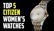 Top 5 Best Citizen Watches for Women | Citizen Watch for Women