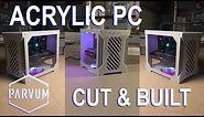 Acrylic Parvum ATX PC Case Build
