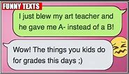 Anything For Better Grades! 😂 ​| FUNNY TEXTS!