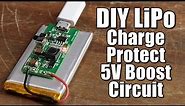 DIY LiPo Charge/Protect/5V Boost Circuit