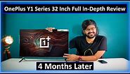 OnePlus Smart TV Y1 Series 32 inch Model 4 Months Later Review | Good On Paper