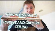 How to Install Tongue and Groove Ceiling Cladding