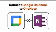 How to connect Google Calendar to OneNote - Easy Integration