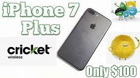 iPhone 7 Plus only $100 Cricket Wireless (Port over)