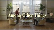 AMONG OTHER THINGS - TRAILER