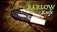 Barlow Knife: The Every Man's Knife