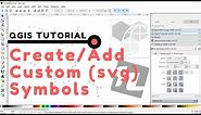 Tutorial: How to Create Custom Symbols (SVG Marker) for QGIS