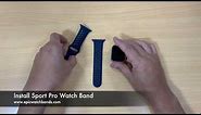 Silicone Watch Bands Installation - Sport Pro Silicone Watch Bands for Apple Watch