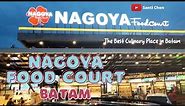 [BATAM] The Best Culinary Place in Batam |Nagoya Food Court | Menjelajahi Kuliner Terbaik di Batam