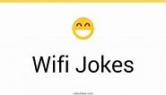 174  Wifi Jokes And Funny Puns - JokoJokes